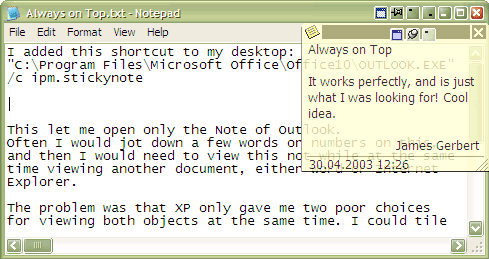 Now with the Always on Top button, I can make those Outlook notes stay in view without having to squash up the main window I am working with.